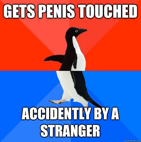 Gets penis touched Accidently by a stranger  Socially Awesome Awkward Penguin