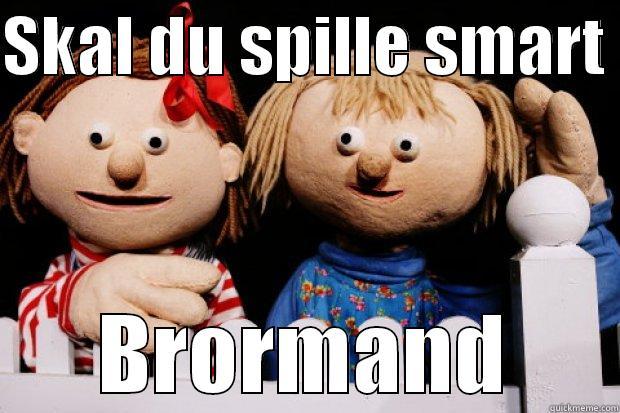 Anna og Lotte igen - SKAL DU SPILLE SMART  BRORMAND Misc