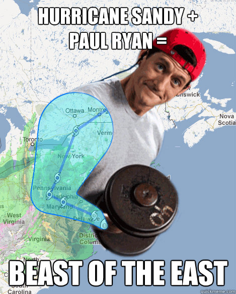 hurricane sandy +        paul ryan = beast of the east  Hurricane Sandy  Paul Ryan  Beast of the East