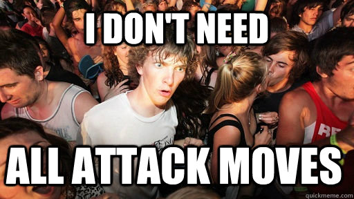 I don't need all attack moves  Sudden Clarity Clarence