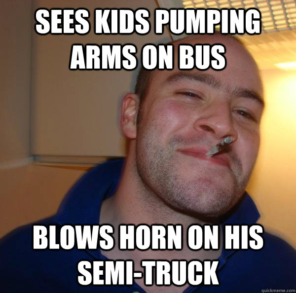 Sees kids pumping arms on bus Blows horn on his Semi-truck - Sees kids pumping arms on bus Blows horn on his Semi-truck  Misc
