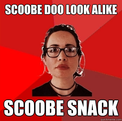 scoobe doo look alike scoobe snack  Liberal Douche Garofalo