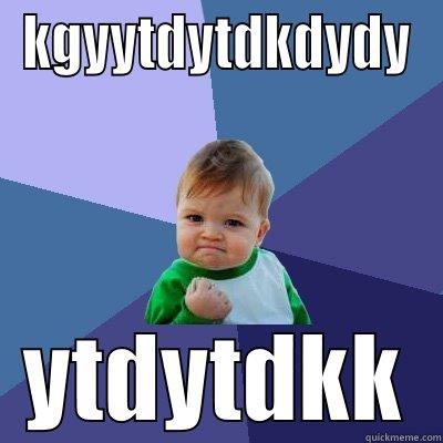 KGYYTDYTDKDYDY YTDYTDKK Success Kid