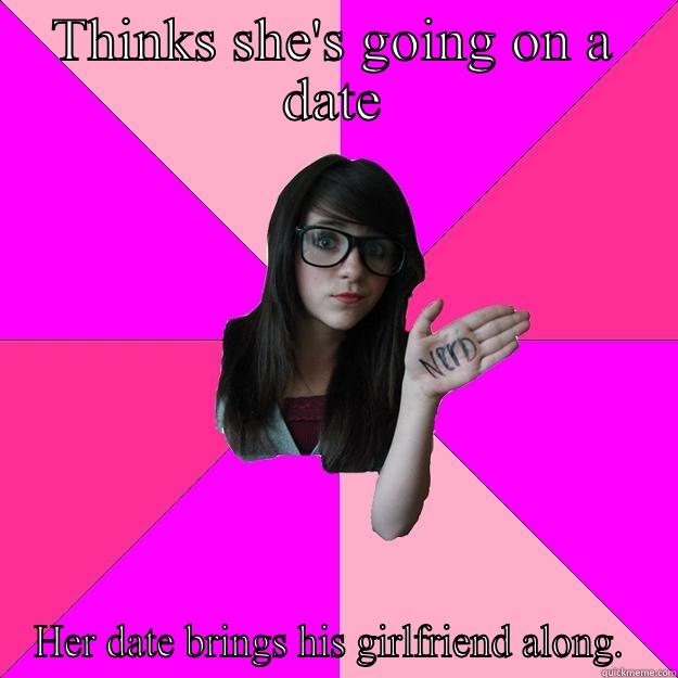 Wa wa wa waaaaaaah! - THINKS SHE'S GOING ON A DATE HER DATE BRINGS HIS GIRLFRIEND ALONG.  Idiot Nerd Girl