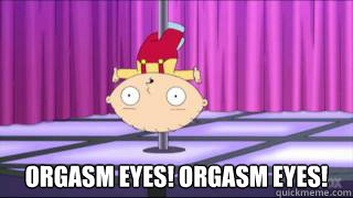  Orgasm Eyes! Orgasm eyes!  