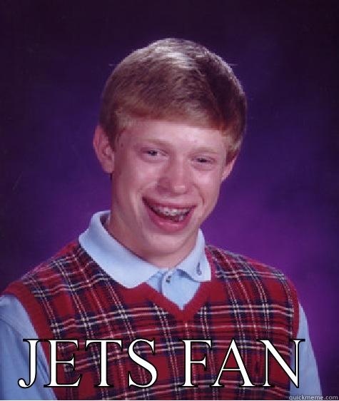  JETS FAN Bad Luck Brian