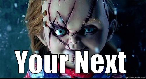  YOUR NEXT Misc