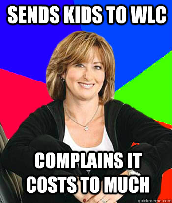 sends kids to WLC complains it costs to much  Sheltering Suburban Mom