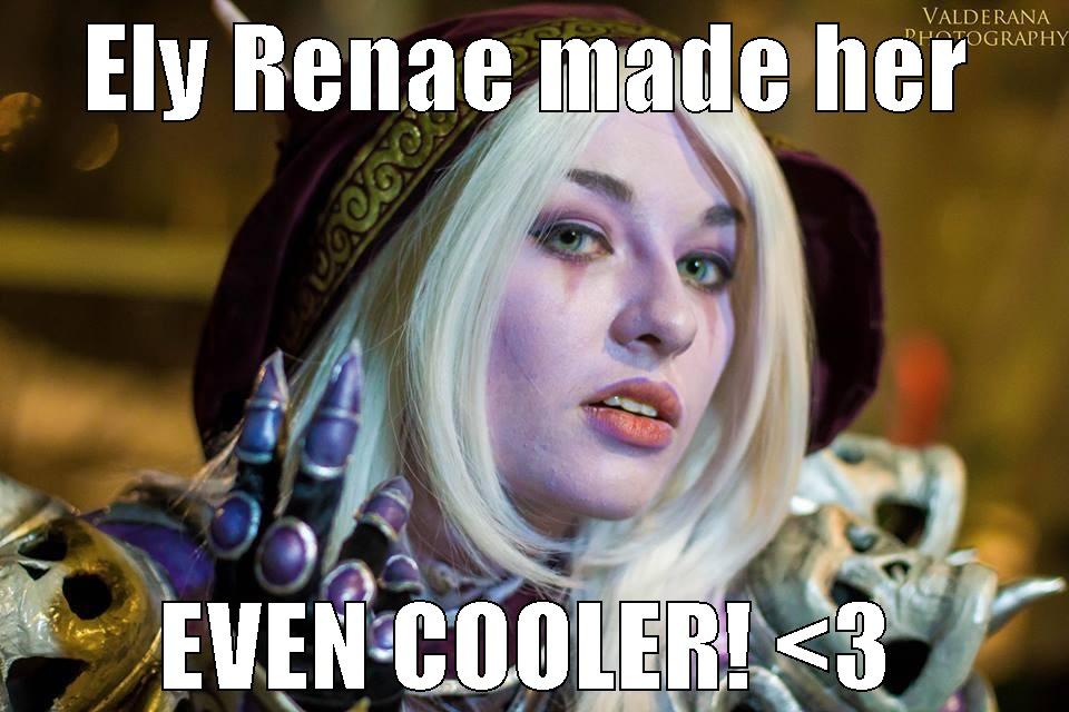 ELY RENAE MADE HER EVEN COOLER! <3 Misc