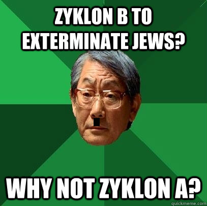 ZYKLON B TO EXTERMINATE JEWS? why not zyklon a? - ZYKLON B TO EXTERMINATE JEWS? why not zyklon a?  Hitlers Asian Father
