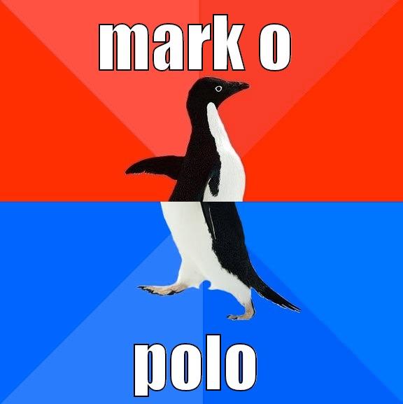 MARK O POLO Socially Awesome Awkward Penguin