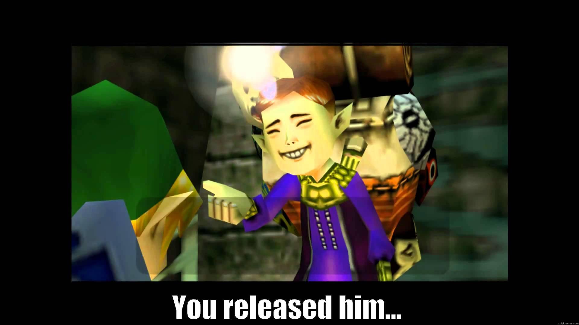  YOU RELEASED HIM... Misc