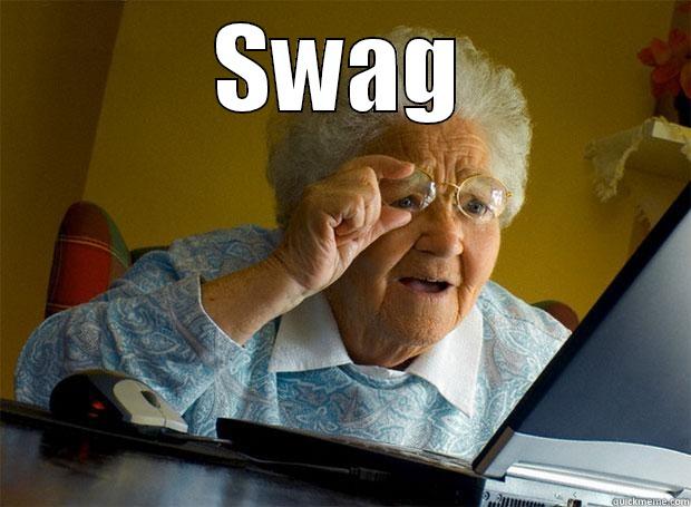 SWAG  Grandma finds the Internet