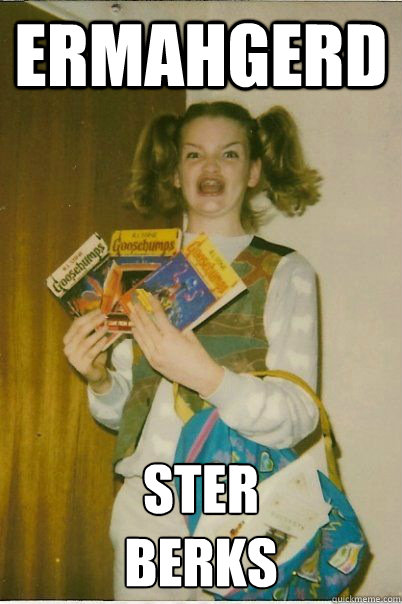 ermahgerd ster
berks  BERKS