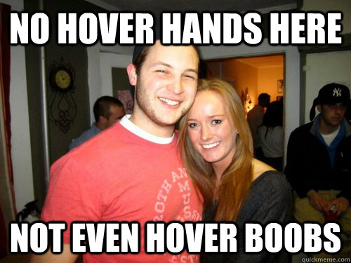 NO hover hands here not even hover boobs  Freshman Couple