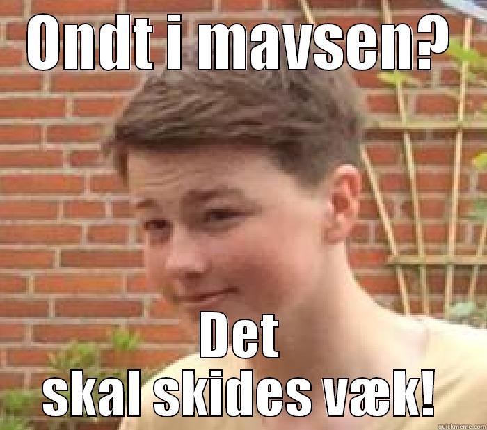 ONDT I MAVSEN? DET SKAL SKIDES VÆK! Misc
