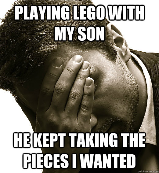 Playing Lego with my son he kept taking the pieces i wanted - Playing Lego with my son he kept taking the pieces i wanted  Misc