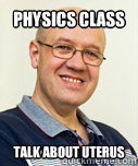 Physics class talk about uterus - Physics class talk about uterus  Zaney Zinke