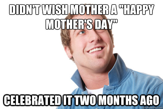 Didn't wish mother a 
