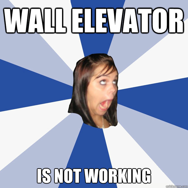 Wall Elevator is not working  Annoying Facebook Girl