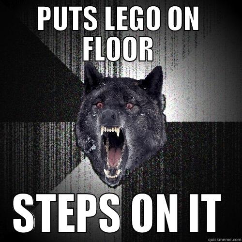 PUTS LEGO ON FLOOR STEPS ON IT Insanity Wolf