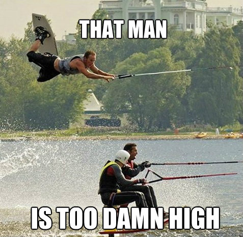 That Man IS TOO DAMN HIGH - That Man IS TOO DAMN HIGH  That man is too damn high
