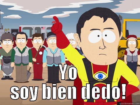  YO SOY BIEN DEDO! Captain Hindsight