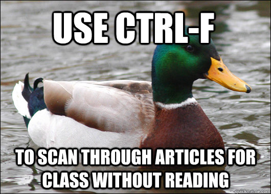 Use CTRL-F To scan through articles for class without reading  Actual Advice Mallard