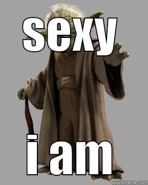 SEXY I AM Misc