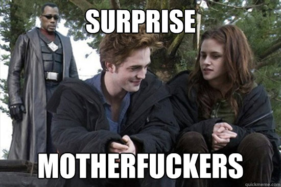 SURPRISE MOTHERFUCKERS  
