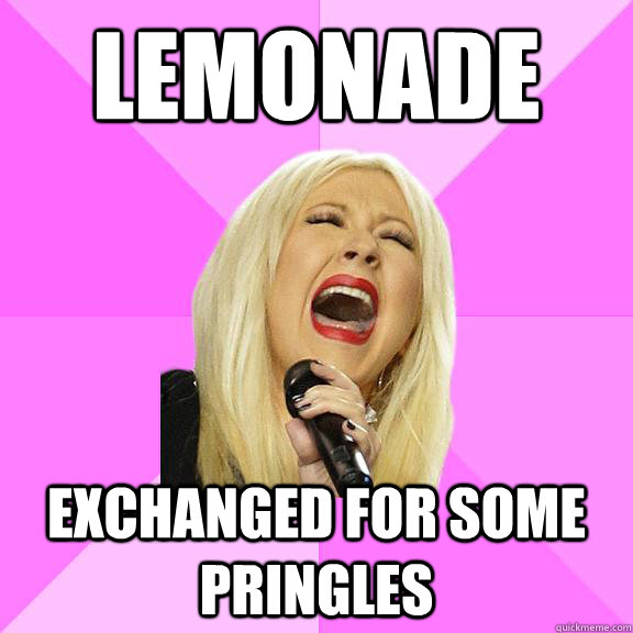 lemonade exchanged for some pringles  Wrong Lyrics Christina