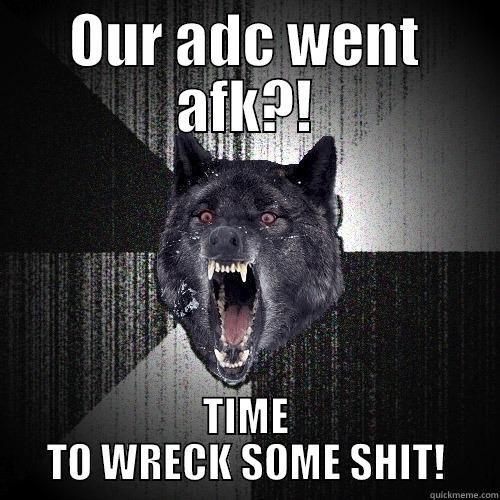 Adc afk?! - OUR ADC WENT AFK?! TIME TO WRECK SOME SHIT! Insanity Wolf