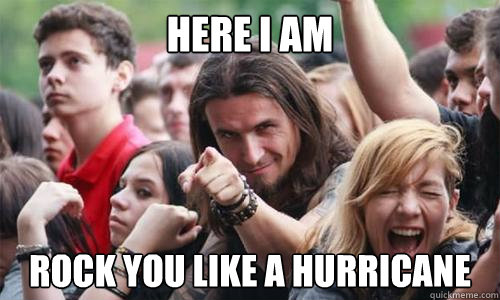 Here I am rock you like a hurricane  Ridiculously Photogenic Metal Fan
