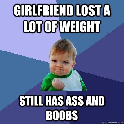 Girlfriend lost a lot of weight Still has ass and boobs - Girlfriend lost a lot of weight Still has ass and boobs  Misc