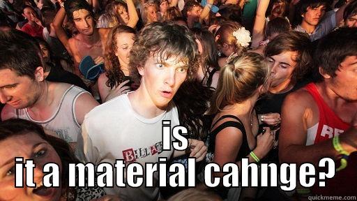  IS IT A MATERIAL CAHNGE? Sudden Clarity Clarence
