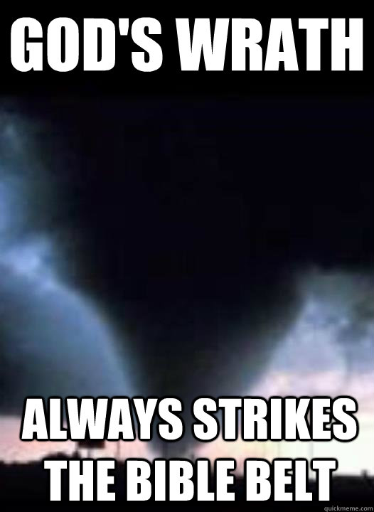 GOD's WRATH ALWAYS STRIKES THE BIBLE BELT  TORNADO ALLSTATE