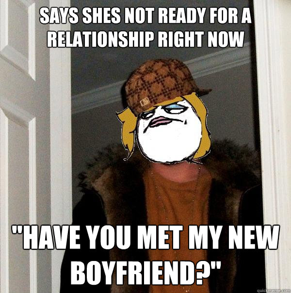 Says shes not ready for a relationship right now 