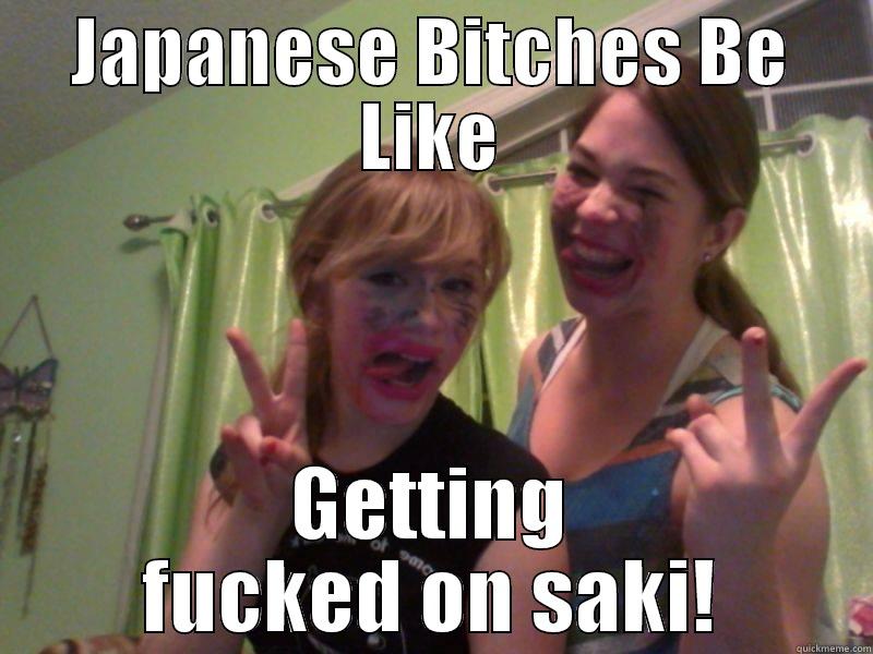 Japanese Stereotypes - JAPANESE BITCHES BE LIKE GETTING FUCKED ON SAKI! Misc