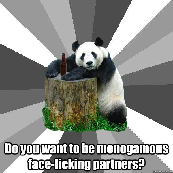  Do you want to be monogamous face-licking partners?  Pickup-Line Panda