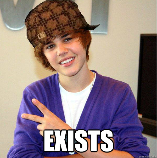  exists  Scumbag Beiber