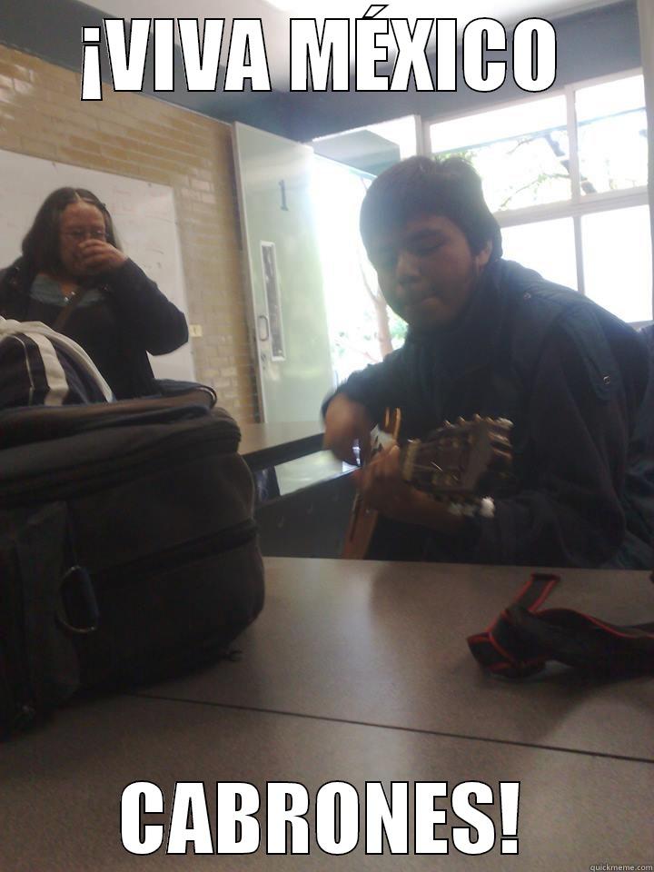 ¡VIVA MÉXICO CABRONES! Misc