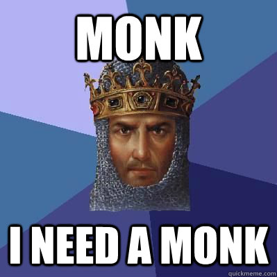 MONK I NEED A MONK  Age of Empires