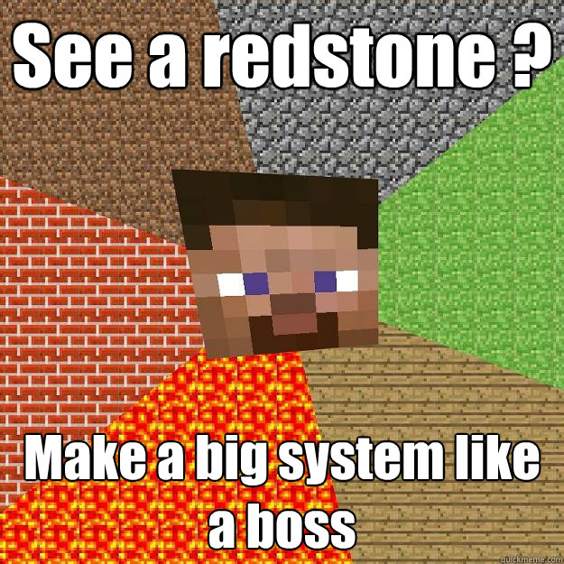 See a redstone ? Make a big system like a boss - See a redstone ? Make a big system like a boss  Minecraft