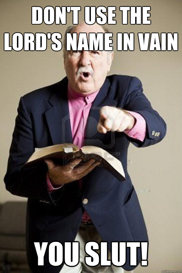 Don't use the Lord's name in Vain You Slut! - Don't use the Lord's name in Vain You Slut!  Misc