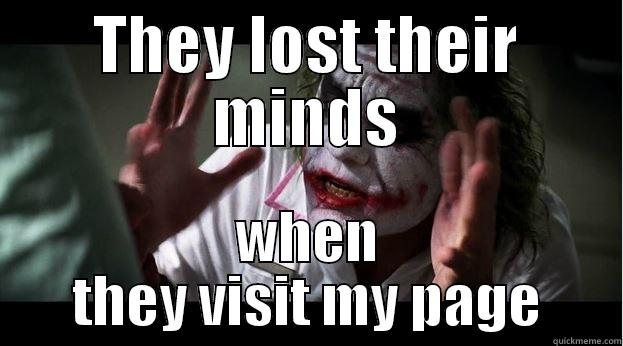 THEY LOST THEIR MINDS WHEN THEY VISIT MY PAGE Joker Mind Loss