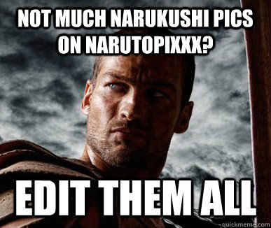 not much narukushi pics on narutopixxx? edit them all  