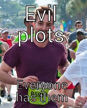 I secretly cry inside! - EVIL PLOTS EVERYONE HAS THEM Ridiculously photogenic guy