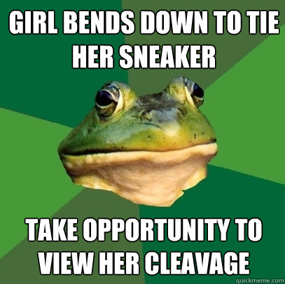 girl bends down to tie her sneaker take opportunity to view her cleavage  Foul Bachelor Frog