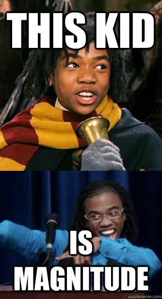 This kid is magnitude - This kid is magnitude  Misc