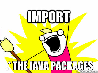 .* THE JAVA PACKAGES IMPORT  All The Thigns